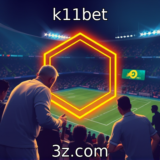 k11bet | Desvendando as Melhores Estratégias em Apostas Esportivas