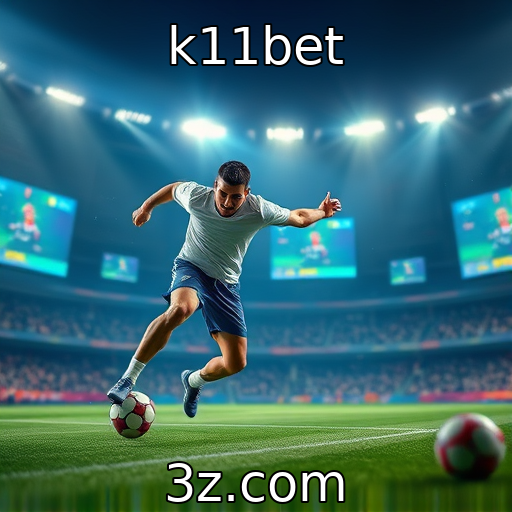 k11bet : Aposte de forma inteligente: Análise das estratégias em grandes partidas